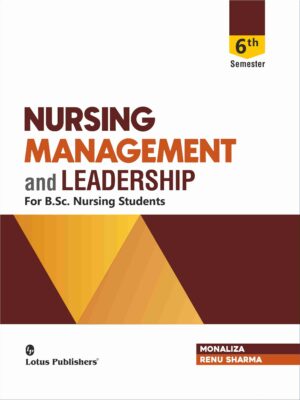 Nursing Management and Leadership For B.Sc. Nursing Students